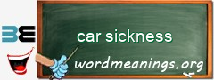 WordMeaning blackboard for car sickness